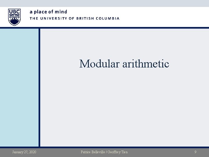 Modular arithmetic January 27, 2020 Patrice Belleville / Geoffrey Tien 9 
