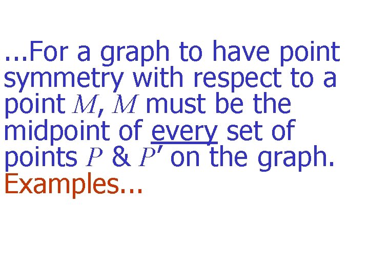 . . . For a graph to have point symmetry with respect to a