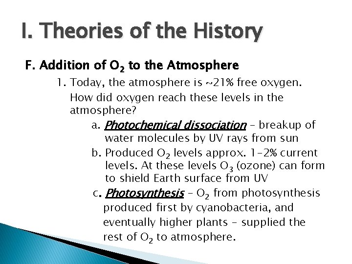 I. Theories of the History F. Addition of O 2 to the Atmosphere 1.