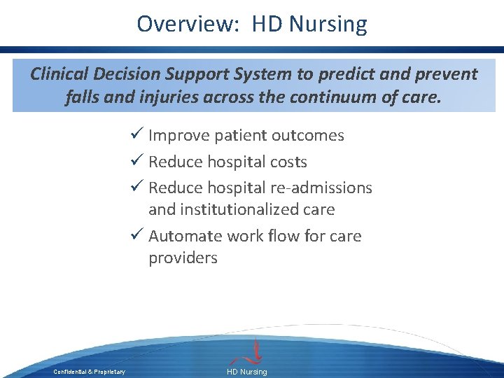 Overview: HD Nursing Clinical Decision Support System to predict and prevent falls and injuries