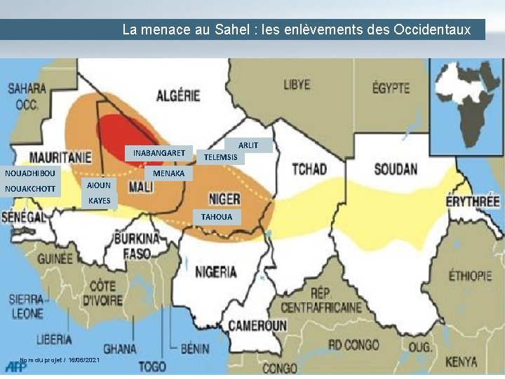 La menace au Sahel : les enlèvements des Occidentaux INABANGARET NOUADHIBOU NOUAKCHOTT ARLIT TELEMSIS
