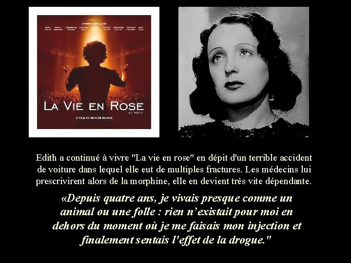 Edith a continué à vivre "La vie en rose" en dépit d'un terrible accident