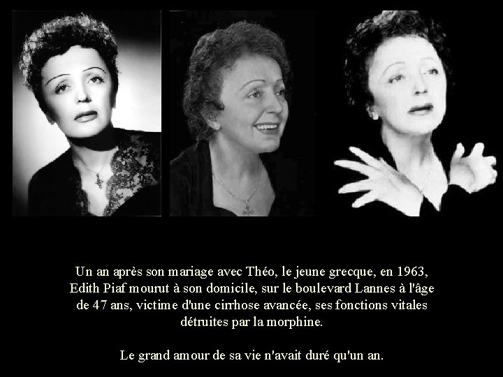 Un an après son mariage avec Théo, le jeune grecque, en 1963, Edith Piaf