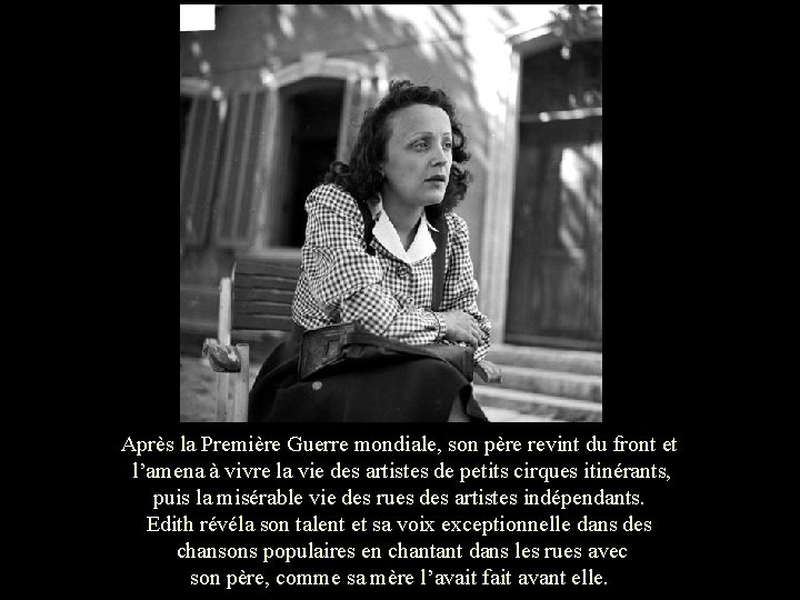 Après la Première Guerre mondiale, son père revint du front et l’amena à vivre