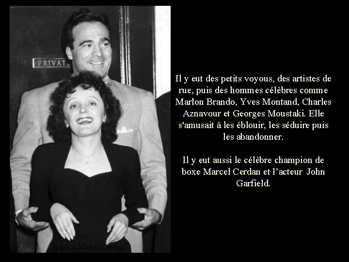 Il y eut des petits voyous, des artistes de rue, puis des hommes célèbres