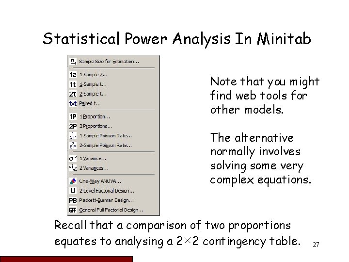 Statistical Power Analysis In Minitab Note that you might find web tools for other