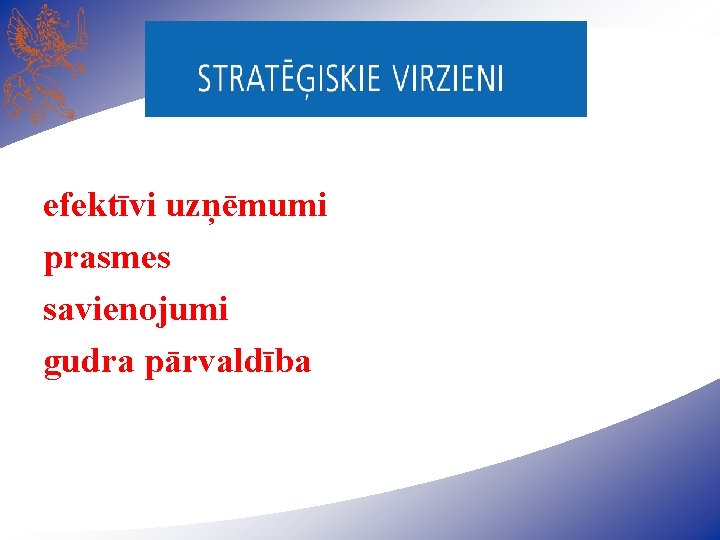 efektīvi uzņēmumi prasmes savienojumi gudra pārvaldība 