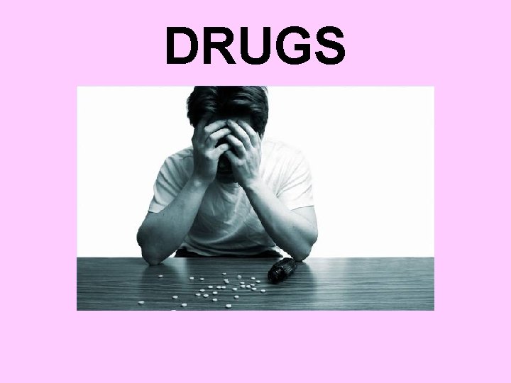 DRUGS 