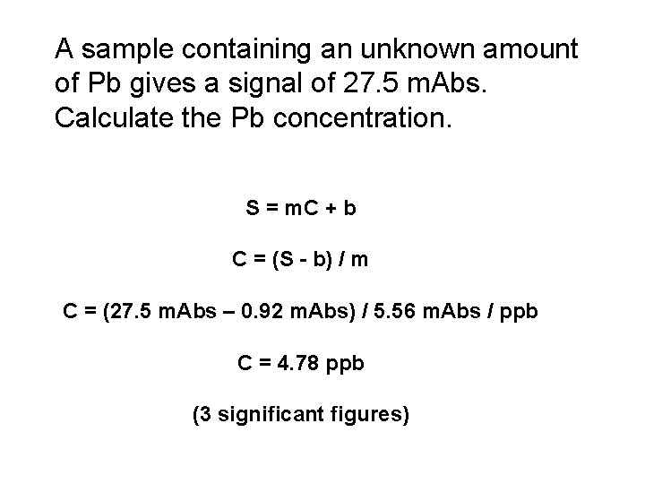 A sample containing an unknown amount of Pb gives a signal of 27. 5 A sample containing an unknown amount of Pb gives a signal of 27. 5