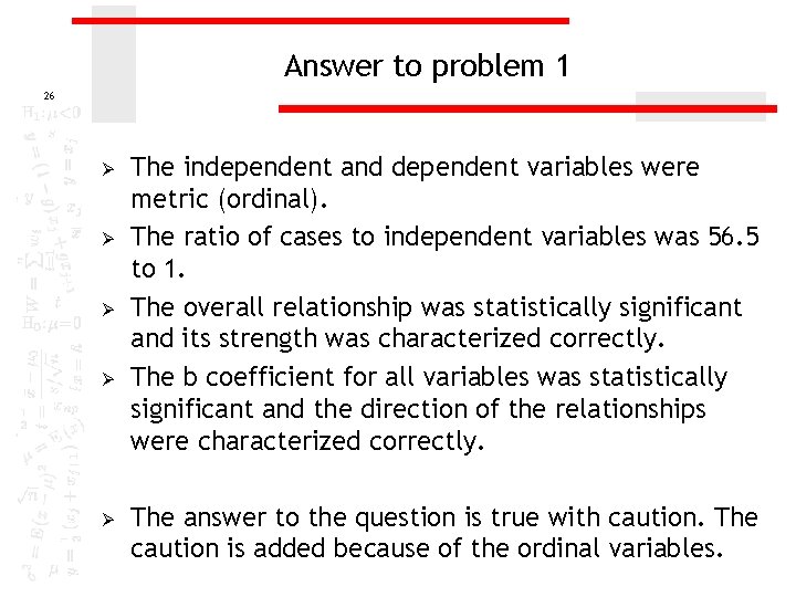 Answer to problem 1 26 Ø Ø Ø The independent and dependent variables were