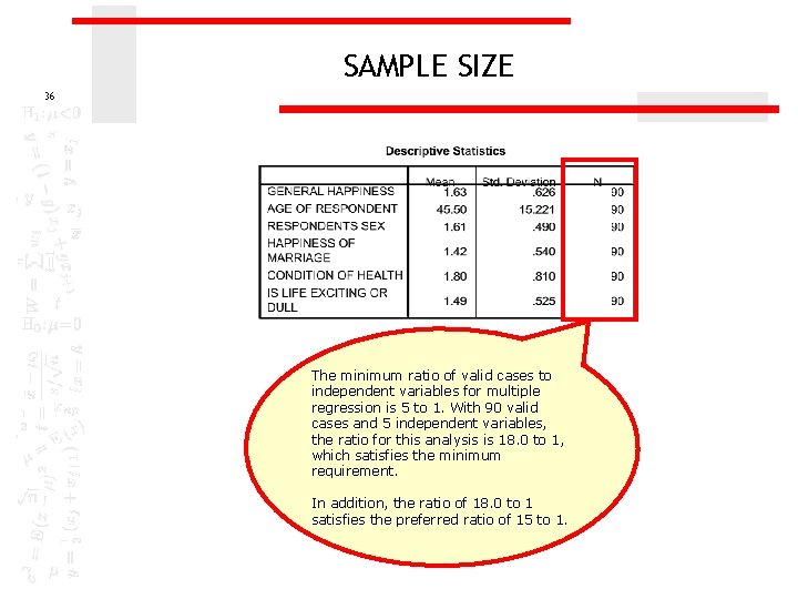 SAMPLE SIZE 36 The minimum ratio of valid cases to independent variables for multiple