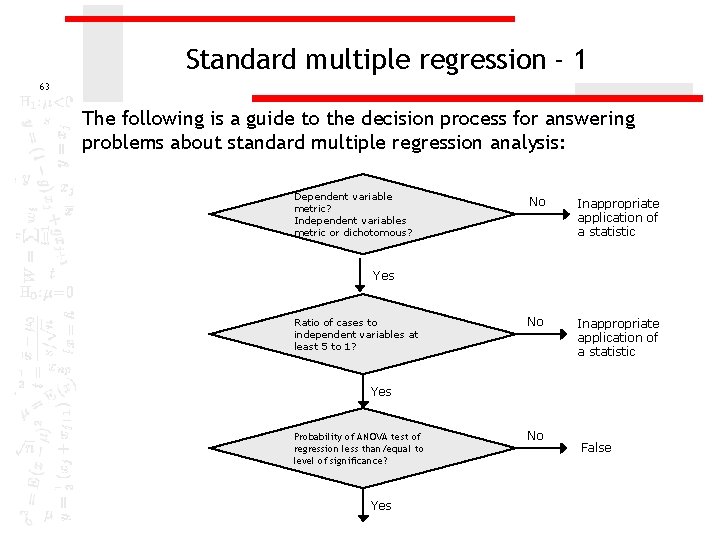 Standard multiple regression - 1 63 The following is a guide to the decision