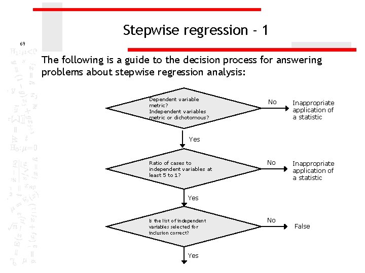 Stepwise regression - 1 69 The following is a guide to the decision process