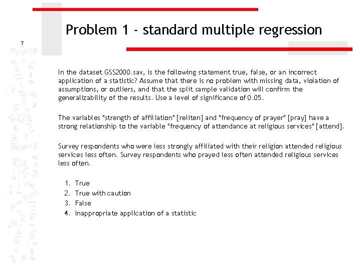 Problem 1 - standard multiple regression 7 In the dataset GSS 2000. sav, is