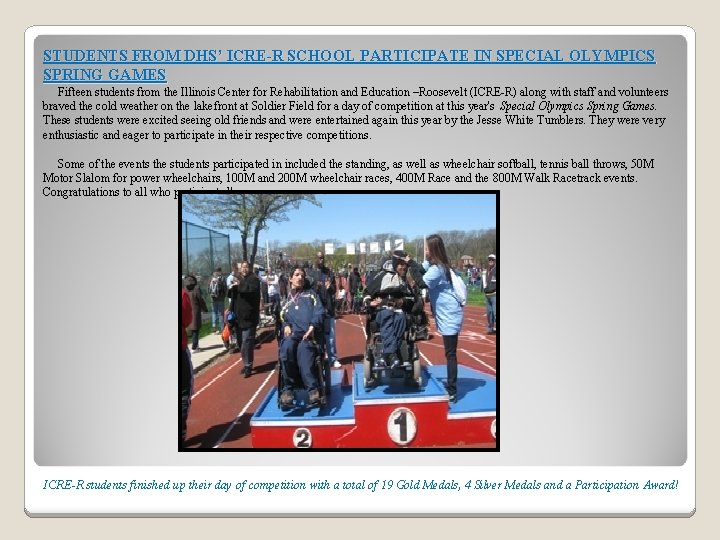 STUDENTS FROM DHS’ ICRE-R SCHOOL PARTICIPATE IN SPECIAL OLYMPICS SPRING GAMES Fifteen students from