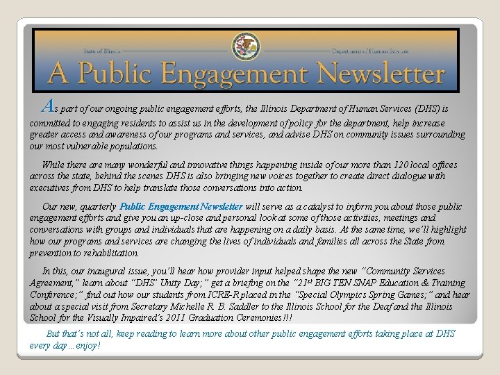 As part of our ongoing public engagement efforts, the Illinois Department of Human Services