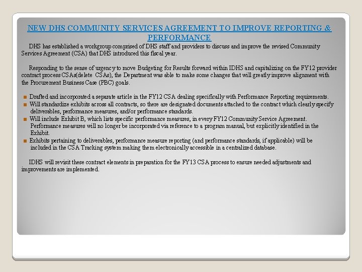 NEW DHS COMMUNITY SERVICES AGREEMENT TO IMPROVE REPORTING & PERFORMANCE DHS has established a