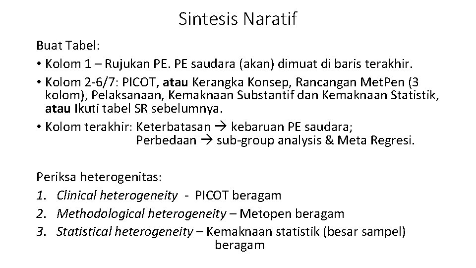 Sintesis Naratif Buat Tabel: • Kolom 1 – Rujukan PE. PE saudara (akan) dimuat