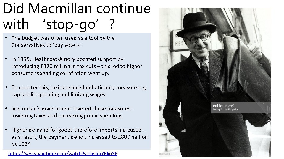 Did Macmillan continue with ‘stop-go’? • The budget was often used as a tool