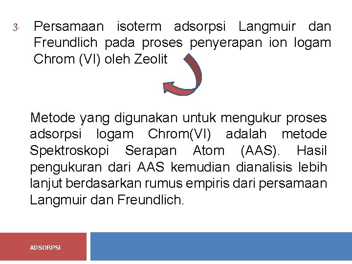 3. Persamaan isoterm adsorpsi Langmuir dan Freundlich pada proses penyerapan ion logam Chrom (VI)