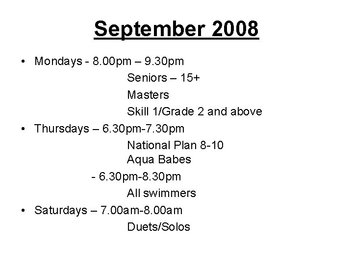 September 2008 • Mondays - 8. 00 pm – 9. 30 pm Seniors –