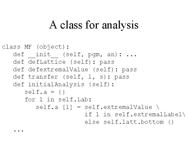 A class for analysis class MF (object): def __init__ (self, pgm, an): . .