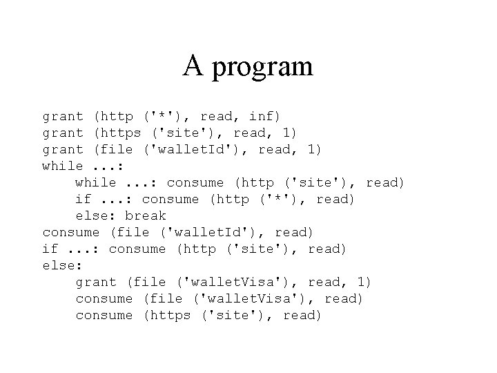 A program grant (http ('*'), read, inf) grant (https ('site'), read, 1) grant (file