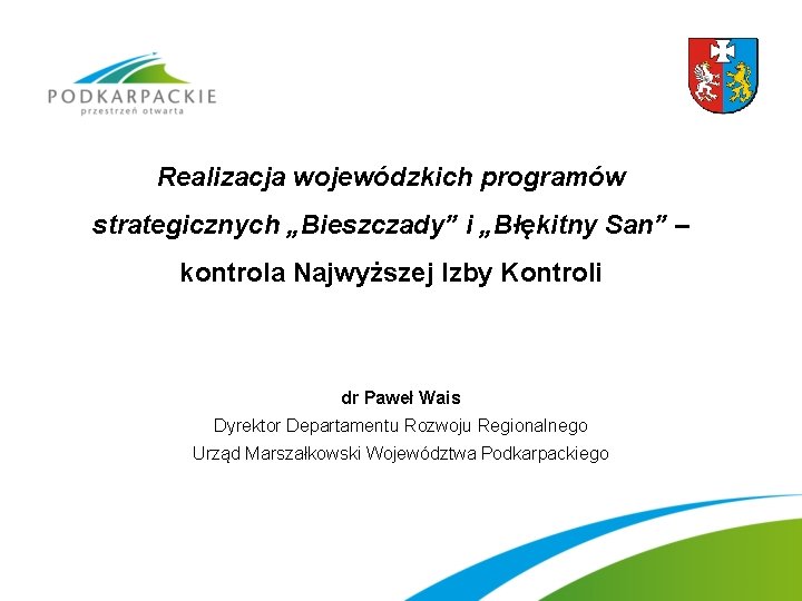 Realizacja wojewódzkich programów strategicznych „Bieszczady” i „Błękitny San” – kontrola Najwyższej Izby Kontroli dr