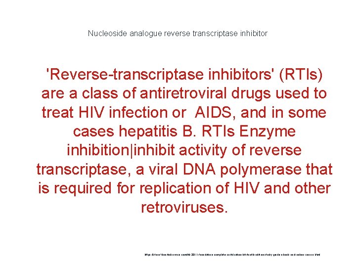 Nucleoside analogue reverse transcriptase inhibitor 1 'Reverse-transcriptase inhibitors' (RTIs) are a class of antiretroviral