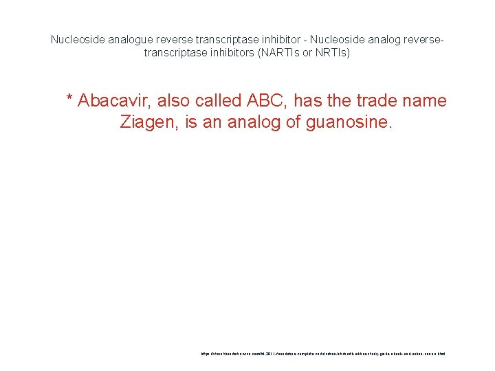 Nucleoside analogue reverse transcriptase inhibitor - Nucleoside analog reversetranscriptase inhibitors (NARTIs or NRTIs) 1