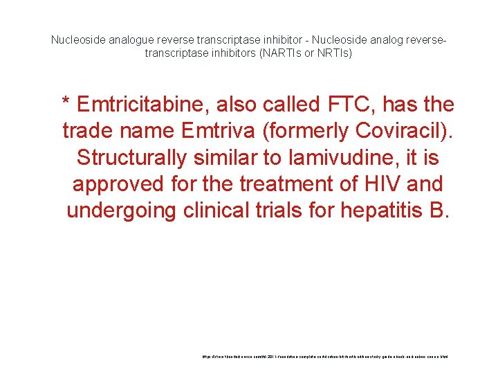 Nucleoside analogue reverse transcriptase inhibitor - Nucleoside analog reversetranscriptase inhibitors (NARTIs or NRTIs) 1
