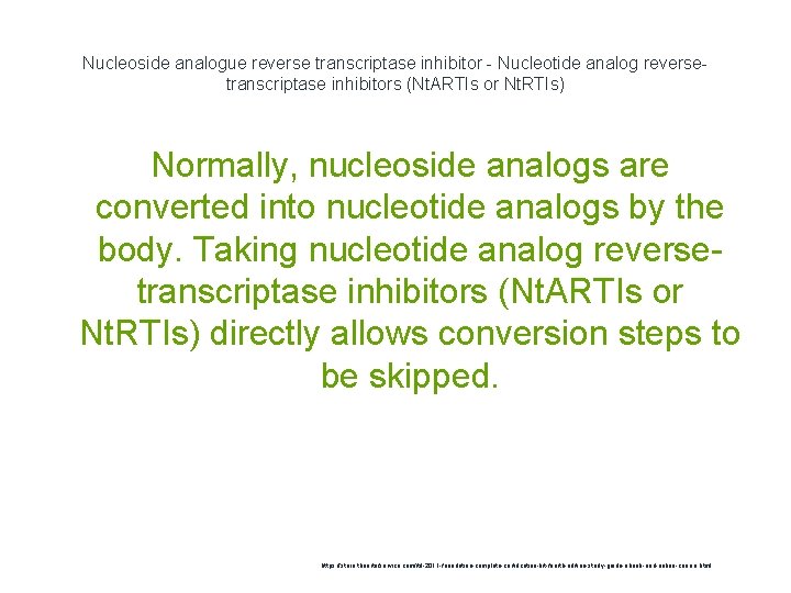 Nucleoside analogue reverse transcriptase inhibitor - Nucleotide analog reversetranscriptase inhibitors (Nt. ARTIs or Nt.