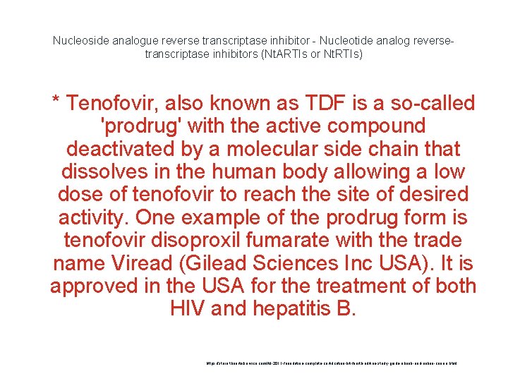 Nucleoside analogue reverse transcriptase inhibitor - Nucleotide analog reversetranscriptase inhibitors (Nt. ARTIs or Nt.