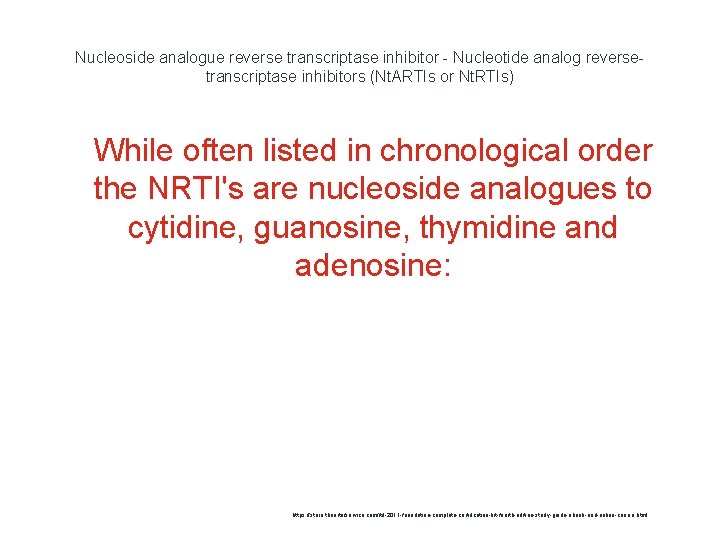 Nucleoside analogue reverse transcriptase inhibitor - Nucleotide analog reversetranscriptase inhibitors (Nt. ARTIs or Nt.