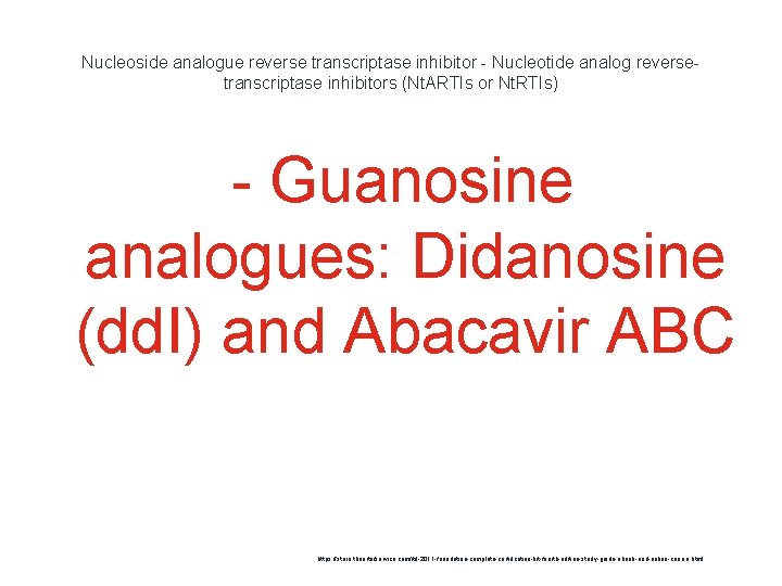 Nucleoside analogue reverse transcriptase inhibitor - Nucleotide analog reversetranscriptase inhibitors (Nt. ARTIs or Nt.