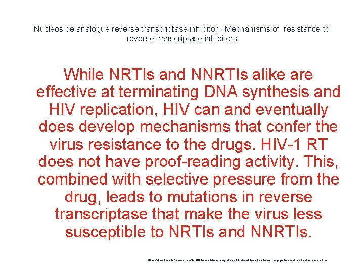 Nucleoside analogue reverse transcriptase inhibitor - Mechanisms of resistance to reverse transcriptase inhibitors While