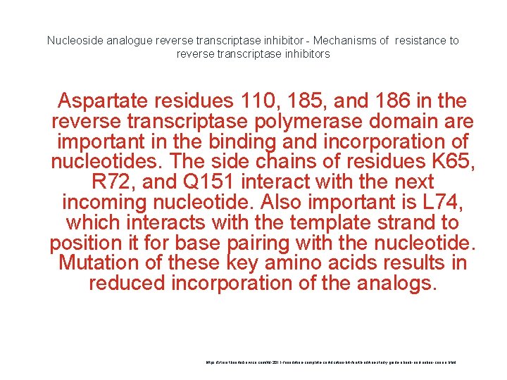 Nucleoside analogue reverse transcriptase inhibitor - Mechanisms of resistance to reverse transcriptase inhibitors 1