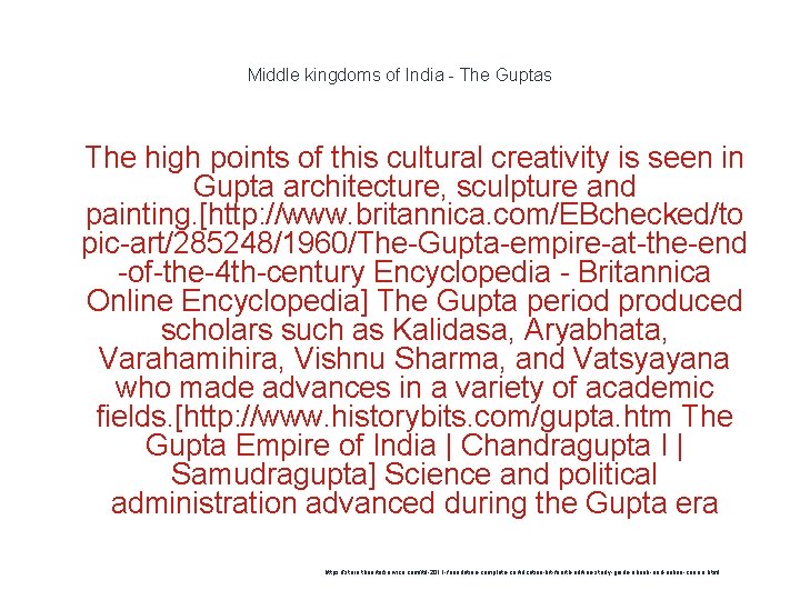 Middle kingdoms of India - The Guptas 1 The high points of this cultural