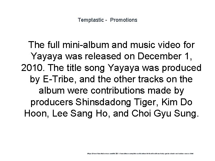 Temptastic - Promotions The full mini-album and music video for Yayaya was released on