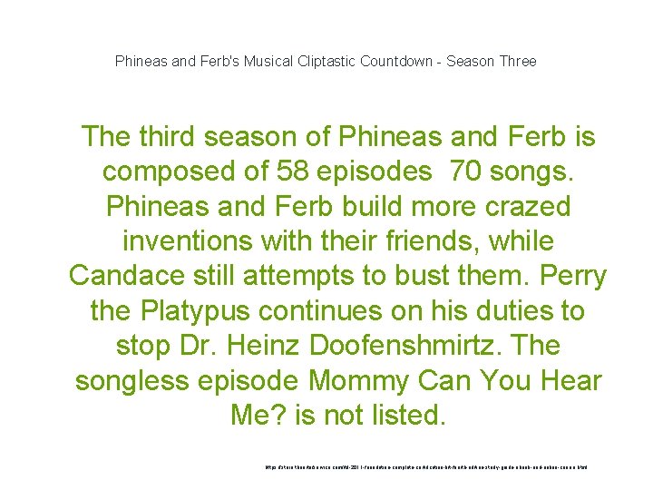 Phineas and Ferb's Musical Cliptastic Countdown - Season Three 1 The third season of