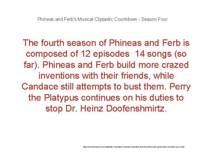 Phineas and Ferb's Musical Cliptastic Countdown - Season Four 1 The fourth season of