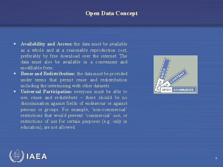 Open Data Concept § Availability and Access: the data must be available as a