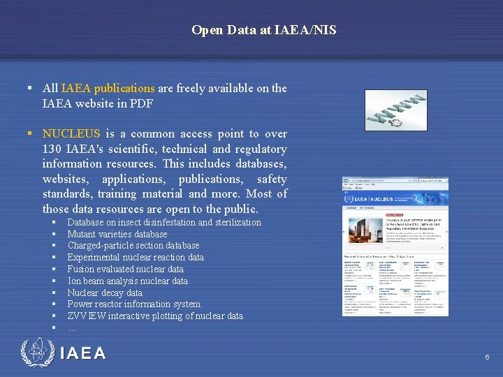 Open Data at IAEA/NIS § All IAEA publications are freely available on the IAEA