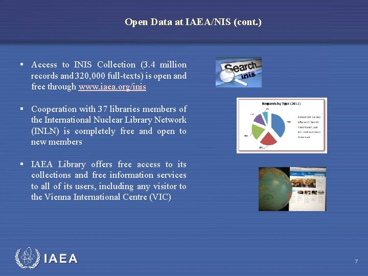 Open Data at IAEA/NIS (cont. ) § Access to INIS Collection (3. 4 million