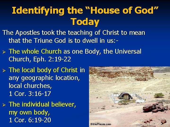Identifying the “House of God” Today The Apostles took the teaching of Christ to