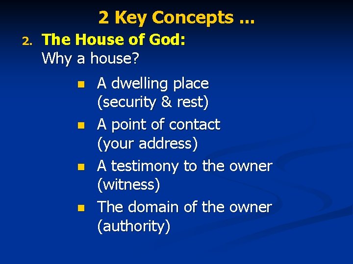 2 Key Concepts. . . 2. The House of God: Why a house? n