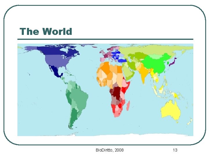 The World Bio. Diritto, 2008 13 