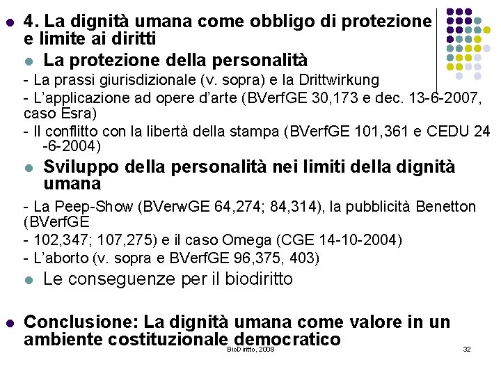 l 4. La dignità umana come obbligo di protezione e limite ai diritti l