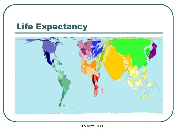 Life Expectancy Bio. Diritto, 2008 5 