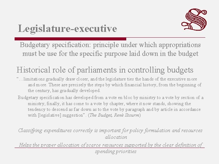 Legislature-executive Budgetary specification: principle under which appropriations must be use for the specific purpose